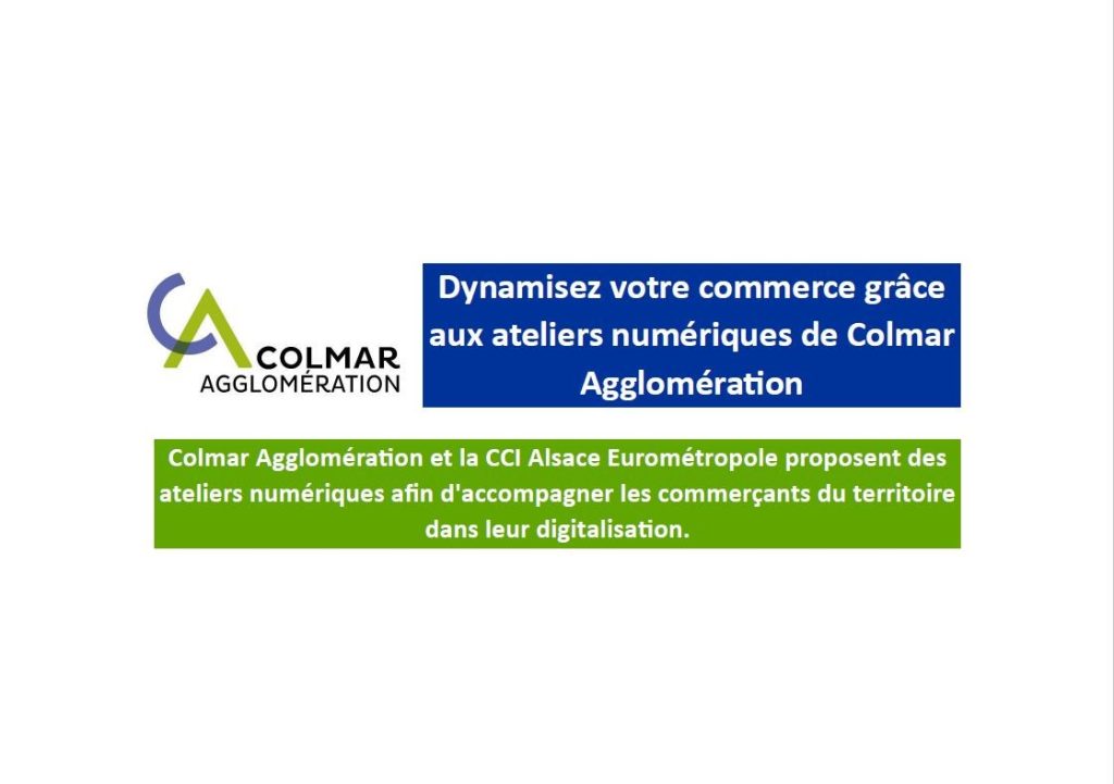 [COLMAR AGGLOMÉRATION] : Dynamisez votre commerce grâce aux ateliers numériques de Colmar Agglomération !