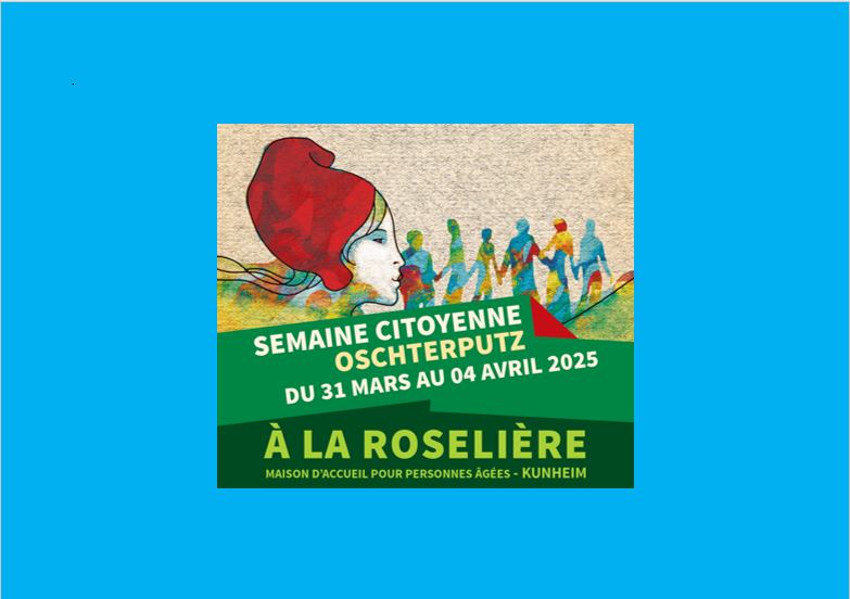 SEMAINE CITOYENNE « OSCHTERPUTZ » à la ROSELIÈRE